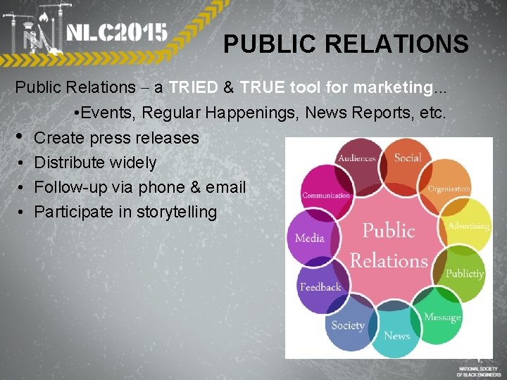 PUBLIC RELATIONS Public Relations – a TRIED & TRUE tool for marketing. . .