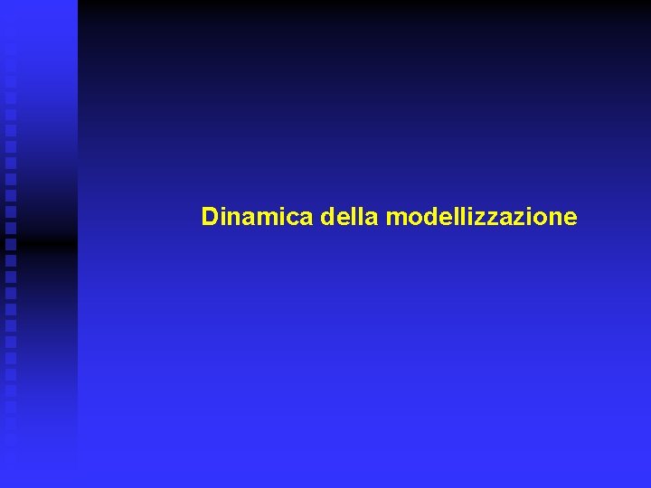 Dinamica della modellizzazione 