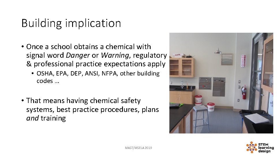 Building implication • Once a school obtains a chemical with signal word Danger or