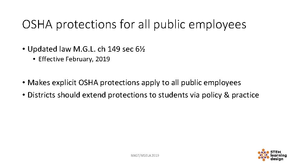 OSHA protections for all public employees • Updated law M. G. L. ch 149