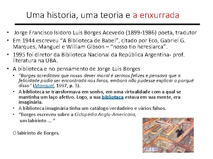 Uma historia, uma teoria e a enxurrada • Jorge Francisco Isidoro Luis Borges Acevedo