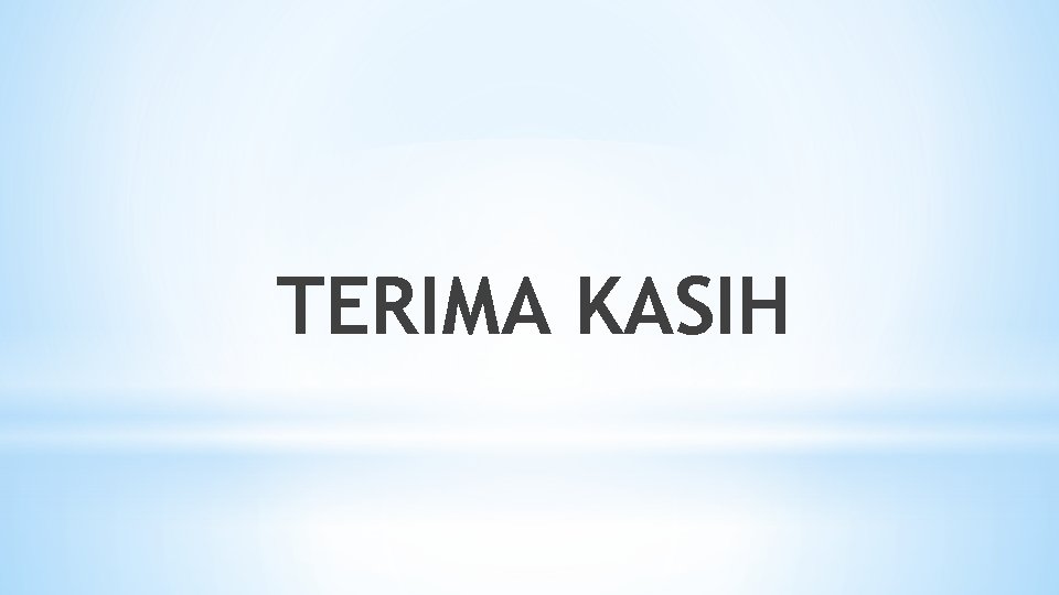 TERIMA KASIH 