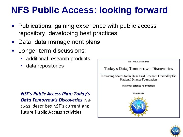 NFS Public Access: looking forward § Publications: gaining experience with public access repository, developing