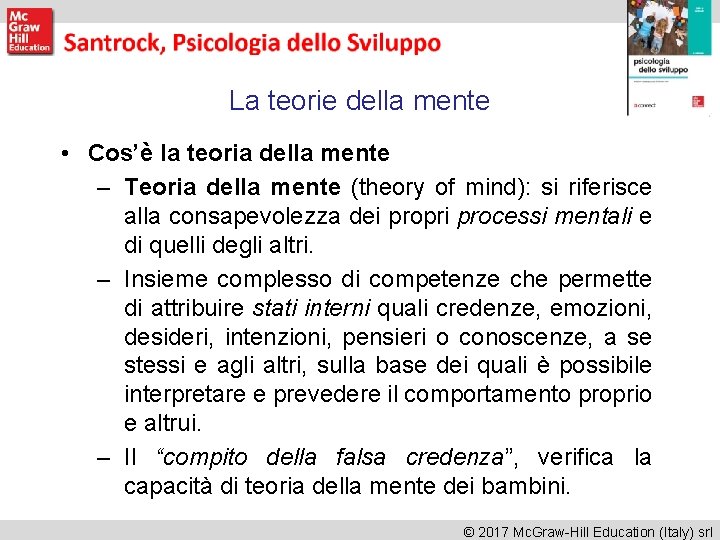 La teorie della mente • Cos’è la teoria della mente – Teoria della mente