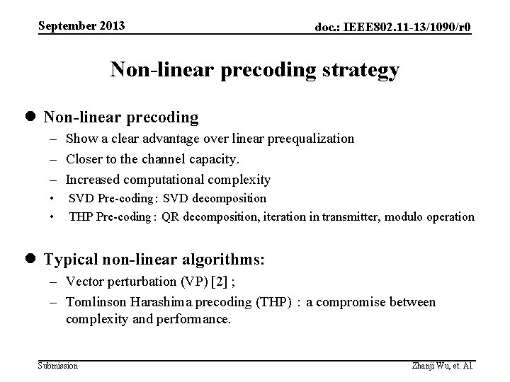 September 2013 doc. : IEEE 802. 11 -13/1090/r 0 Non-linear precoding strategy l Non-linear