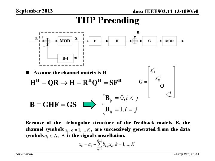 September 2013 doc. : IEEE 802. 11 -13/1090/r 0 THP Precoding l Assume the