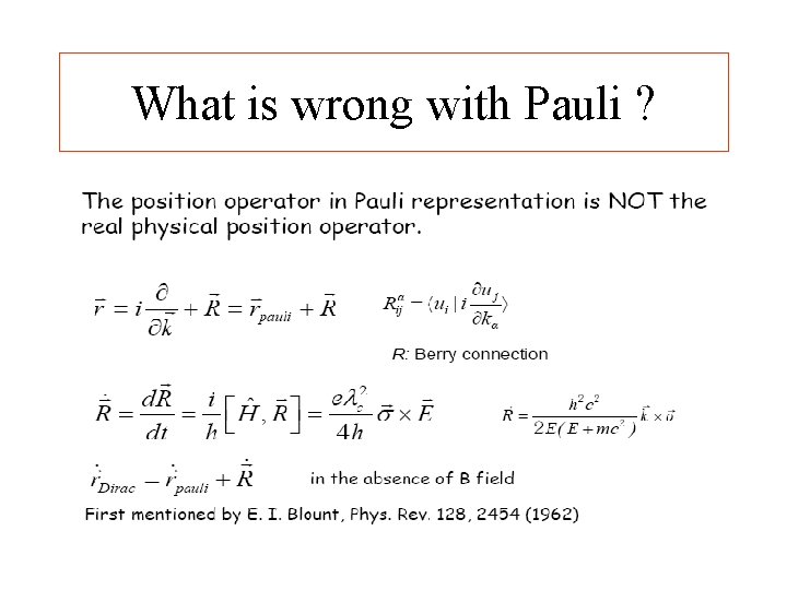 What is wrong with Pauli ? 