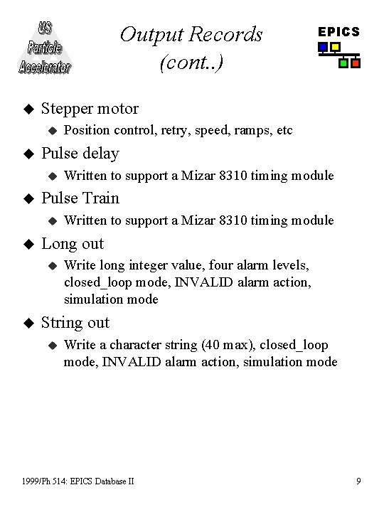 Output Records (cont. . ) u Stepper motor u u Written to support a