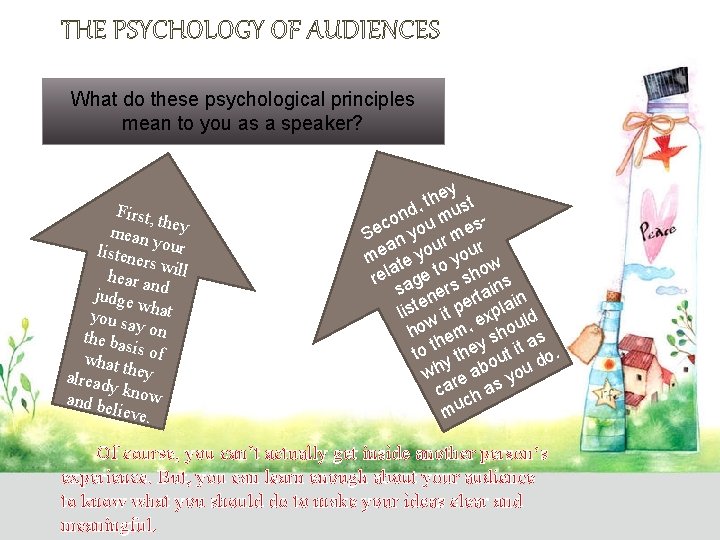 THE PSYCHOLOGY OF AUDIENCES What do these psychological principles mean to you as a THE PSYCHOLOGY OF AUDIENCES What do these psychological principles mean to you as a