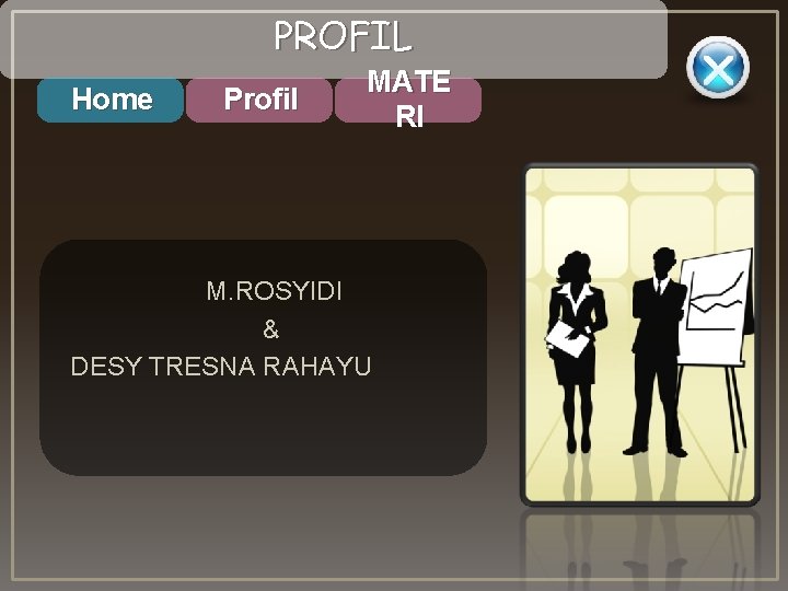 PROFIL Home Profil MATE RI M. ROSYIDI & DESY TRESNA RAHAYU PROFIL Home Profil MATE RI M. ROSYIDI & DESY TRESNA RAHAYU