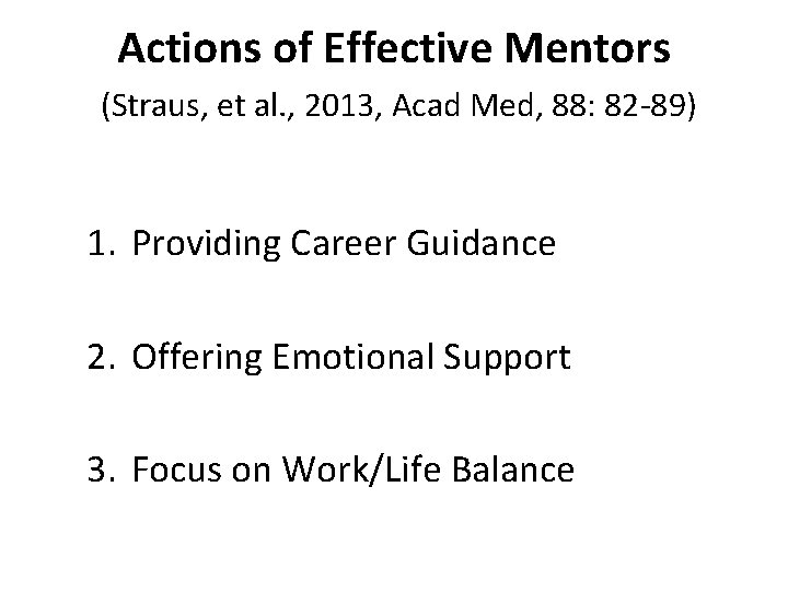 Actions of Effective Mentors (Straus, et al. , 2013, Acad Med, 88: 82 -89)