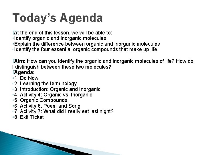 Today’s Agenda � At the end of this lesson, we will be able to: