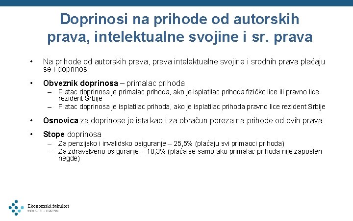 Doprinosi na prihode od autorskih prava, intelektualne svojine i sr. prava • Na prihode