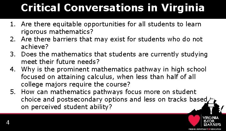 Critical Conversations in Virginia 4 1. Are there equitable opportunities for all students to Critical Conversations in Virginia 4 1. Are there equitable opportunities for all students to