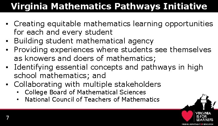 Virginia Mathematics Pathways Initiative • Creating equitable mathematics learning opportunities for each and every Virginia Mathematics Pathways Initiative • Creating equitable mathematics learning opportunities for each and every