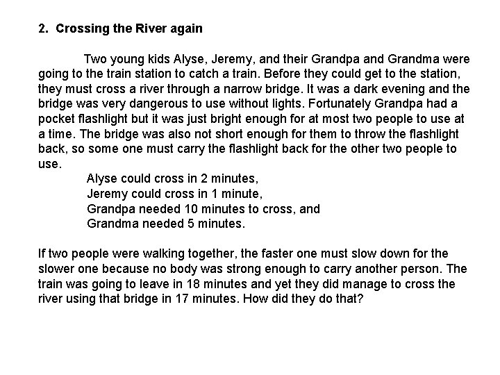 2. Crossing the River again Two young kids Alyse, Jeremy, and their Grandpa and