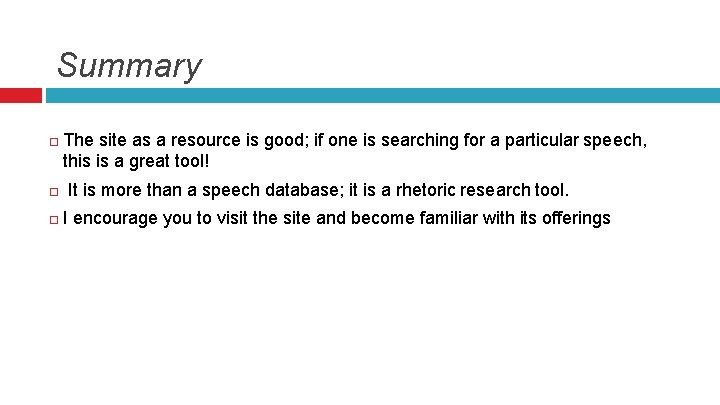 Summary The site as a resource is good; if one is searching for a Summary The site as a resource is good; if one is searching for a
