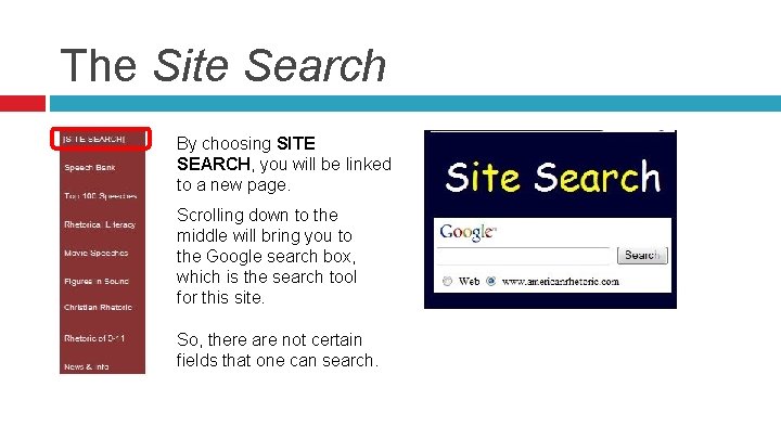 The Site Search By choosing SITE SEARCH, you will be linked to a new