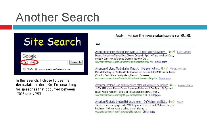 Another Search In this search, I chose to use the date. . date limiter. Another Search In this search, I chose to use the date. . date limiter.