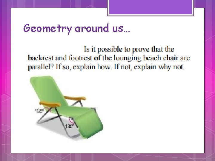 Geometry around us… Geometry around us…