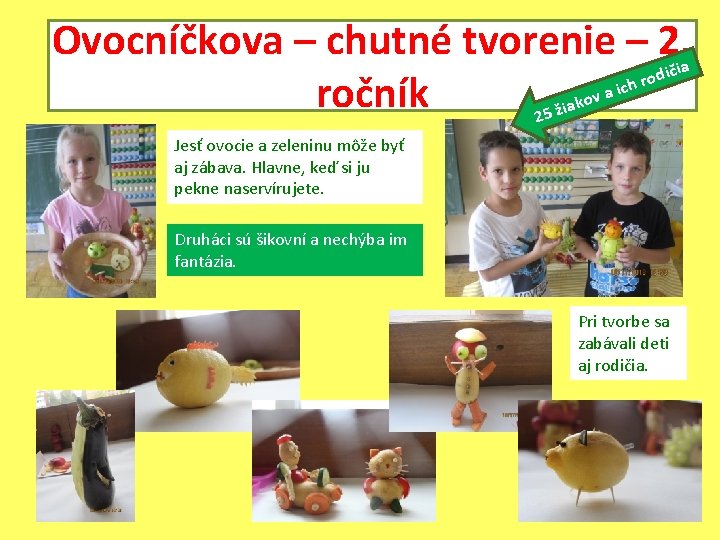 Ovocníčkova – chutné tvorenie – 2. ia dič o r h a ic v