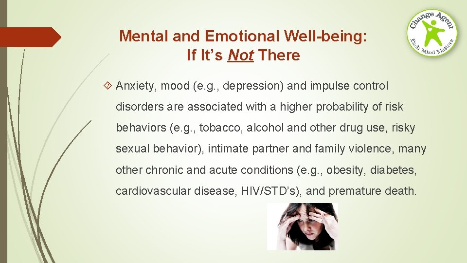 Mental and Emotional Well-being: If It’s Not There Anxiety, mood (e. g. , depression)