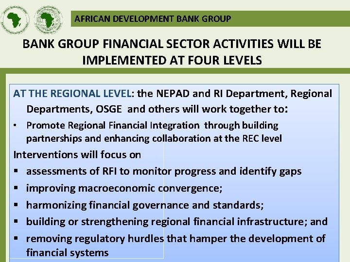 AFRICAN DEVELOPMENT BANK GROUP FINANCIAL SECTOR ACTIVITIES WILL BE IMPLEMENTED AT FOUR LEVELS AT