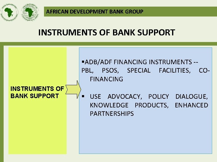 AFRICAN DEVELOPMENT BANK GROUP INSTRUMENTS OF BANK SUPPORT §ADB/ADF FINANCING INSTRUMENTS -PBL, PSOS, SPECIAL