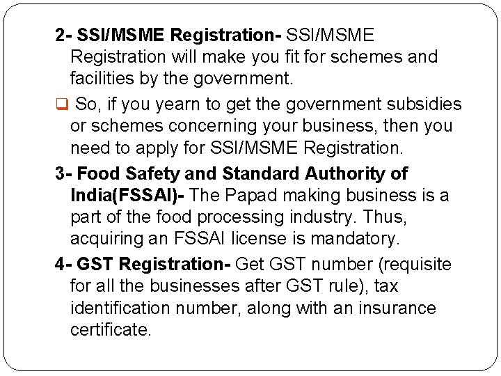 2 - SSI/MSME Registration will make you fit for schemes and facilities by the