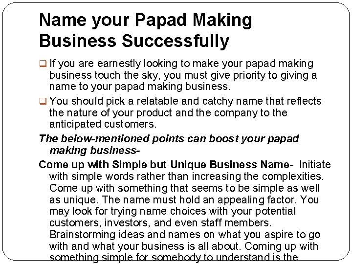 Name your Papad Making Business Successfully q If you are earnestly looking to make