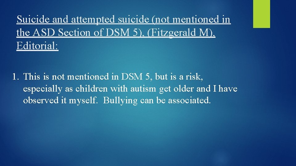 Suicide and attempted suicide (not mentioned in the ASD Section of DSM 5), (Fitzgerald