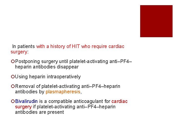 In patients with a history of HIT who require cardiac surgery: ¡Postponing surgery until