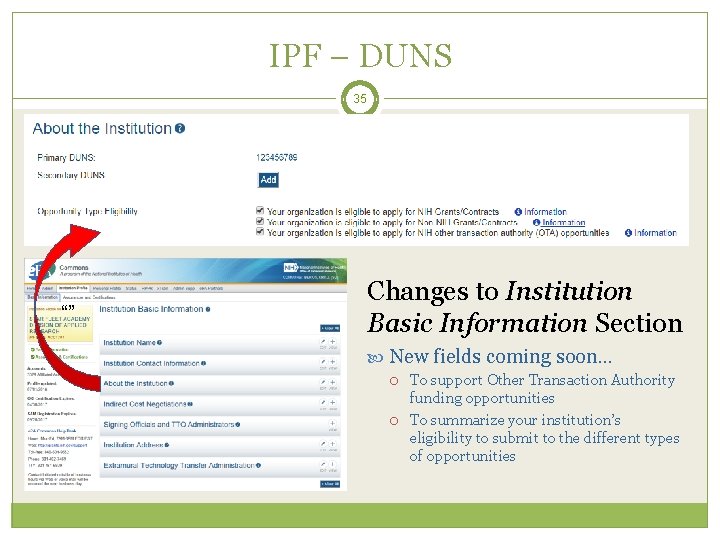IPF – DUNS 35 Changes to Institution Basic Information Section New fields coming soon…
