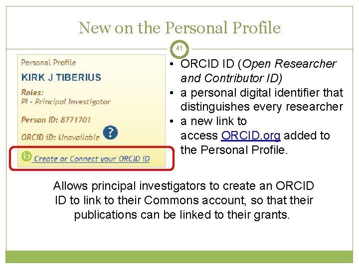 New on the Personal Profile 41 • ORCID ID (Open Researcher and Contributor ID)