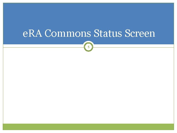 e. RA Commons Status Screen 5 