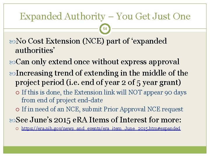 Expanded Authority – You Get Just One 54 No Cost Extension (NCE) part of