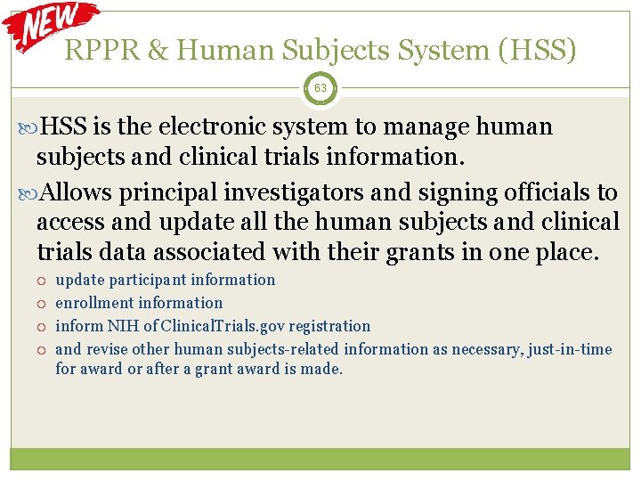 RPPR & Human Subjects System (HSS) 63 HSS is the electronic system to manage