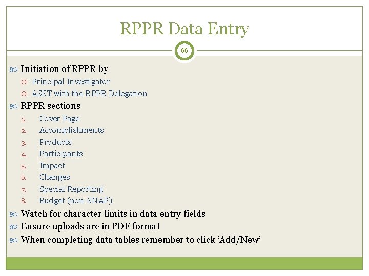 RPPR Data Entry 66 Initiation of RPPR by Principal Investigator ASST with the RPPR