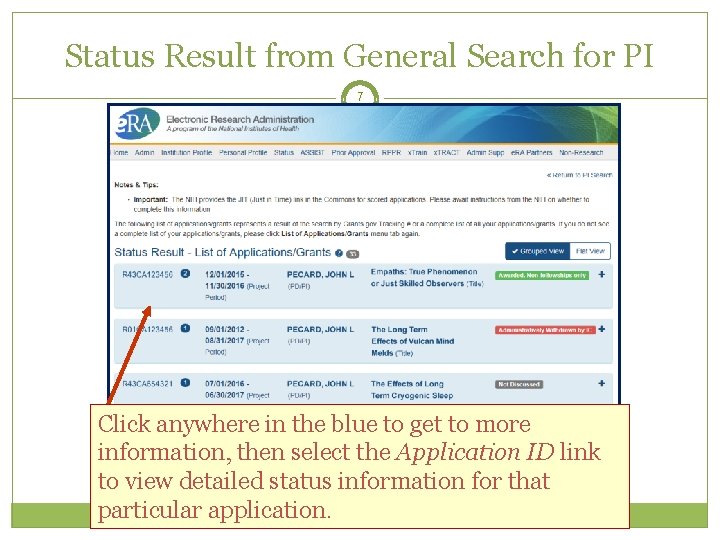 Status Result from General Search for PI 7 Click anywhere in the blue to