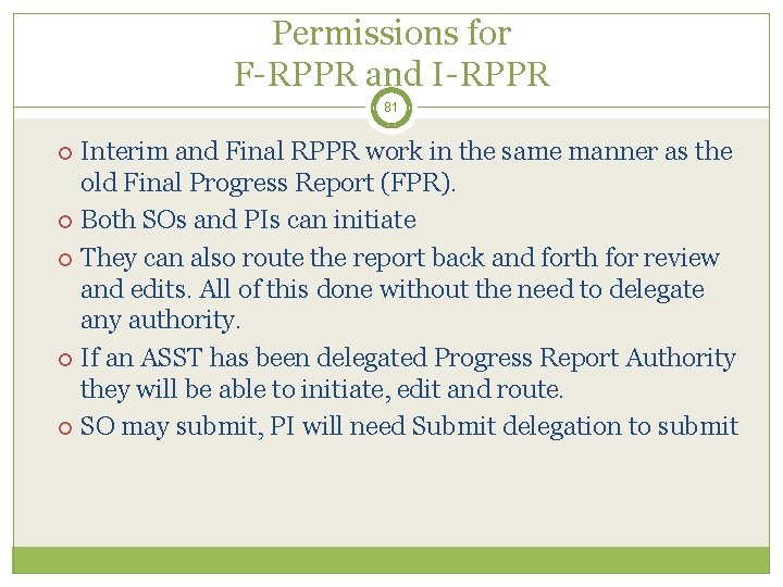 Permissions for F-RPPR and I-RPPR 81 Interim and Final RPPR work in the same