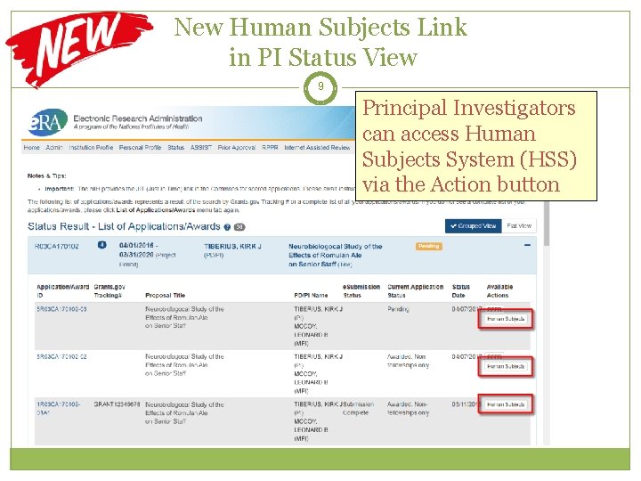 New Human Subjects Link in PI Status View 9 Principal Investigators can access Human