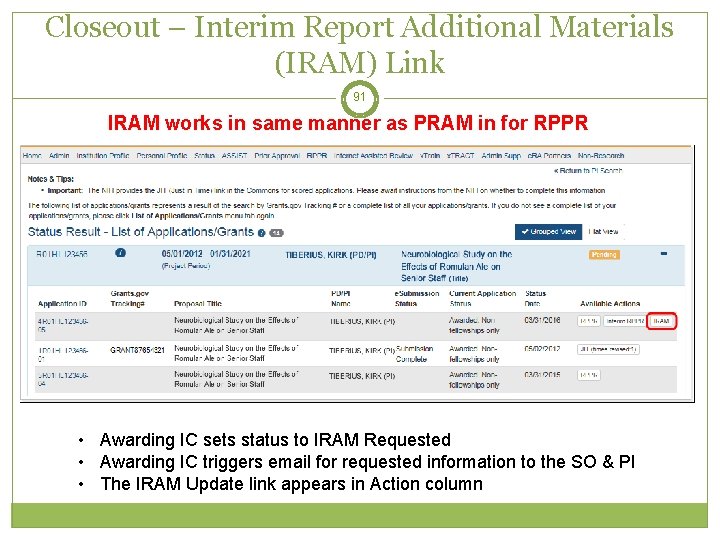 Closeout – Interim Report Additional Materials (IRAM) Link 91 IRAM works in same manner