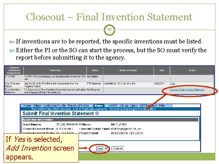 Closeout – Final Invention Statement 98 If inventions are to be reported, the specific