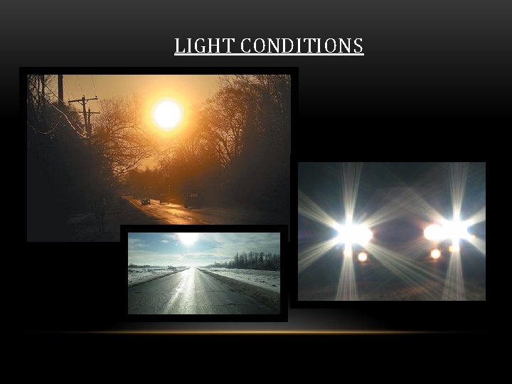 LIGHT CONDITIONS 