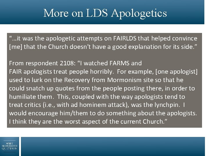 More on LDS Apologetics “…it was the apologetic attempts on FAIRLDS that helped convince