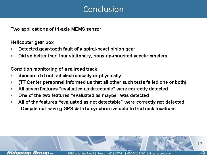 Conclusion Two applications of tri-axle MEMS sensor Helicopter gear box § Detected gear-tooth fault