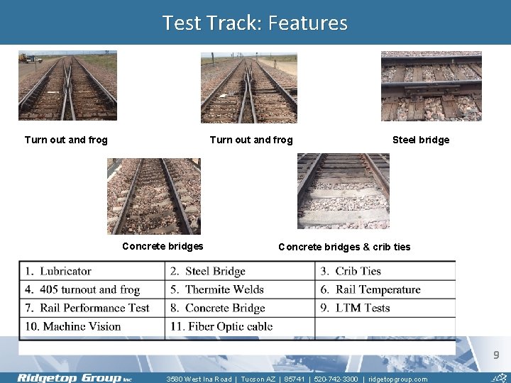 Test Track: Features Turn out and frog Concrete bridges Steel bridge Concrete bridges &