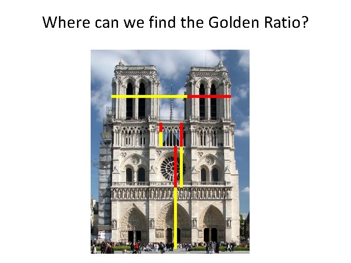 Where can we find the Golden Ratio? 