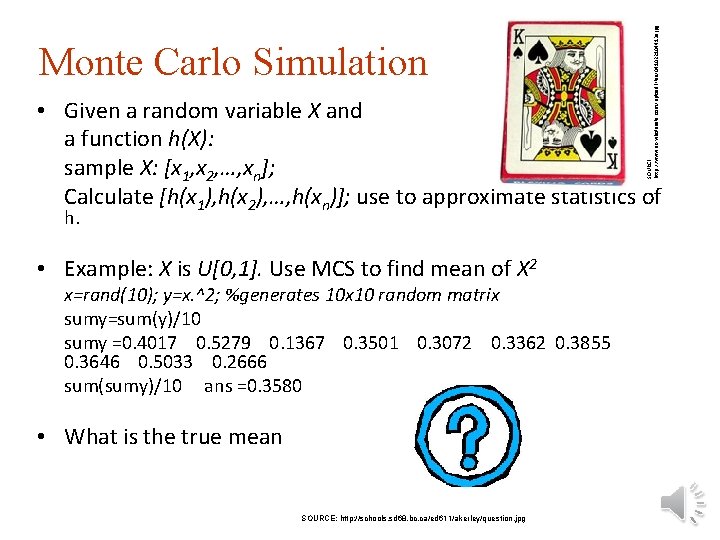 SOURCE: http: //www. sz-wholesale. com/upload. Files/041022104413 s. jpg Monte Carlo Simulation • Given a