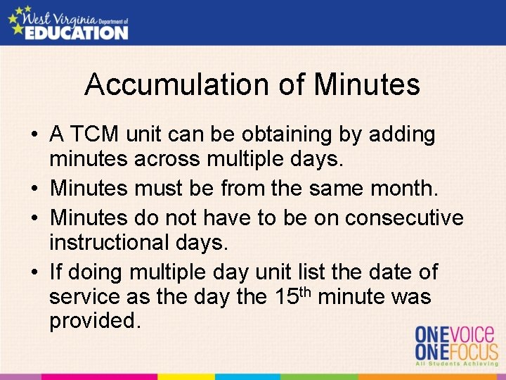 Accumulation of Minutes • A TCM unit can be obtaining by adding minutes across